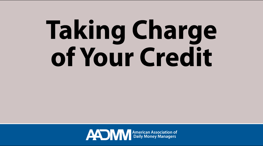 Taking Charge of Your Credit