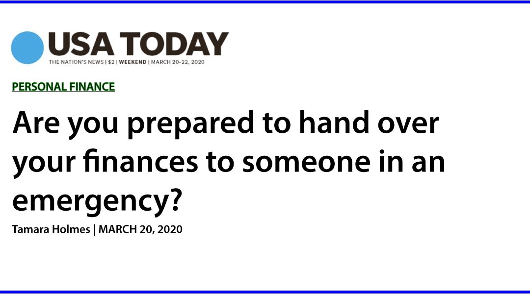 USA Today: Are you prepared to hand over your finances to someone in an emergency?