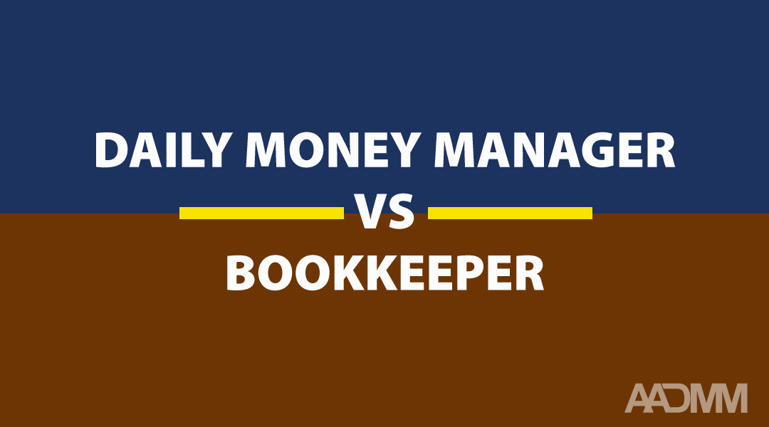 What is the difference between a bookkeeper and a daily money manager?