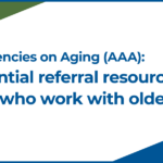 Area Agencies on Aging (AAA): A potential referral resource for DMMs who work with older adults