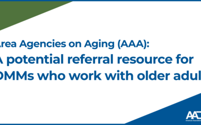 Area Agencies on Aging (AAA): A potential referral resource for DMMs who work with older adults