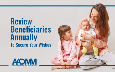 Why to Review Beneficiaries Annually to Secure Your Wishes